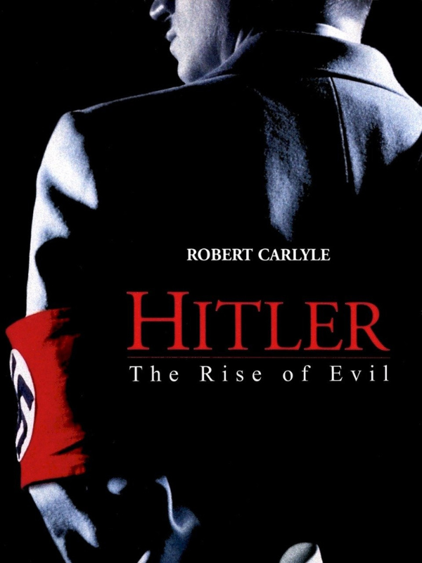 Hitler The Rise Of Evil